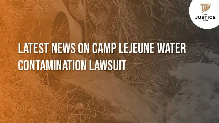 Latest News on Camp Lejeune Water Contamination Lawsuit