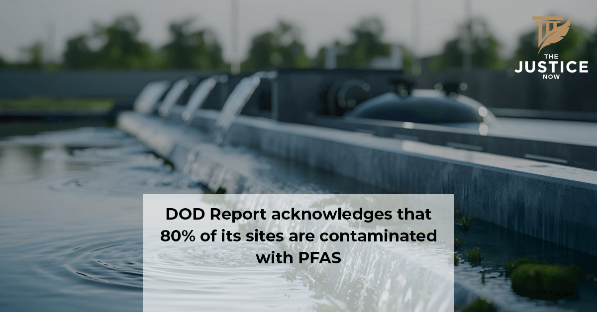 DOD Report acknowledges that 80% of its sites are contaminated with PFAS