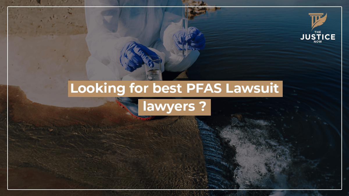 Looking for best PFAS Lawsuit lawyers