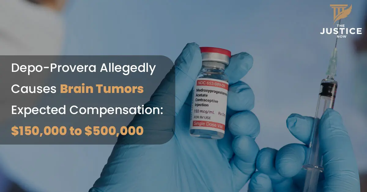 Depo Provera Allegedly Causes Brain Tumors Expected Compensation 150000 to 500000