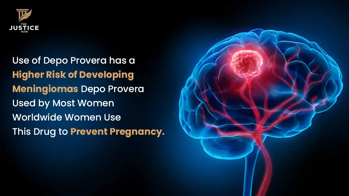 Use of Depo Provera has a Higher Risk of Developing Meningiomas Depo Provera Used by Most Women Worldwide Women Use This Drug to Prevent Pregnancy